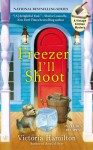 Freezer I'll Shoot - Victoria Hamilton