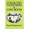 Collected Tales From A Long Room - Peter Tinniswood