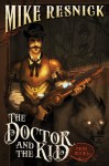 The Doctor and the Kid - Mike Resnick