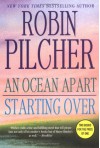 An Ocean Apart/ Starting Over - Robin Pilcher