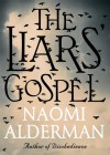 The Liars' Gospel - Naomi Alderman