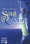 Soul Colours, Band 1: Blaue Harmonie - Marion Hübinger