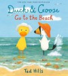 [(Duck & Goose Go to the Beach )] [Author: Tad Hills] [Apr-2014] - Tad Hills