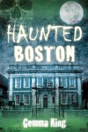 Haunted Boston - Gemma King