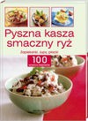 Pyszna kasza smaczny ryż - Rohozińska Ewa