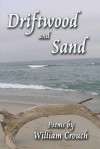 Driftwood and Sand - William Crouch