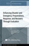 Enhancing Disaster and Emergency Preparedness, Response, and Recovery Through Evaluation: New Directions for Evaluation, Number 126 - EV (Evaluation), Wayne MacDonald