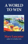 A World to Win - Mary Lancaster