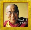 A Simple Path: Basic Buddhist Teachings By His Holiness The Dalai Lama - Dalai Lama XIV