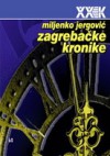 Zagrebačke kronike - Miljenko Jergović