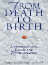 From Death to Birth: Understanding Karma and Reincarnation - Pandit Rajmani Tigunait