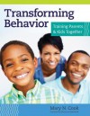 Transforming Behavior: Training Parents & Kids Together [With CDROM] - Mary N. Cook, Marianne Z. Wamboldt