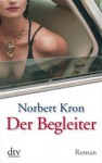 Der Begleiter - Norbert Kron