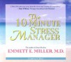 The 10-Minute Stress Manager - Emmett E. Miller