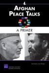 Afghan Peace Talks: A Primer - James Shinn