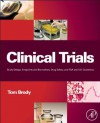 Clinical Trials: Study Design, Endpoints and Biomarkers, Drug Safety, and FDA and ICH Guidelines - Tom Brody