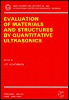 The Evaluation Of Materials And Structures By Quantitative Ultrasonics - J. D. Achenbach