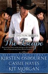 The Escape (A Prologue): A Mail Order Bride Romance (The Dalton Brides Book 1) - Cassie Hayes, Kirsten Osbourne, Kit Morgan