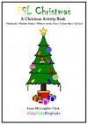 ESL Christmas - A Christmas Activity Book - Laura McLaughlin-Clark, Craig Clark