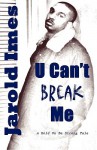 U Can't Break Me - Jarold Imes