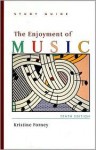 Study Guide: For the Enjoyment of Music: An Introduction to Perceptive Listening, Tenth Edition - Kristine Forney