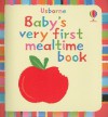 Baby's Very First Mealtime Book - Stella Baggott, Katrina Fearn