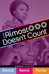 Almost Doesn't Count - Electa Rome Parks