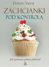 Zachcianki pod kontrolą - Doreen Virtue