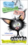 The day we blew up the cat: And other stories from a normal childhood (The Dad Story Project Book 1) - S. Peter Lewis