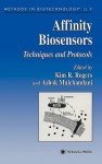 Affinity Biosensors: Techniques and Protocols (Methods in Biotechnology) (Methods in Biotechnology) - Kim Rogers, Ashok Mulchandani