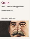 Stalin: storia e critica di una leggenda nera - Domenico Losurdo