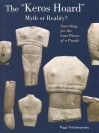 The "Keros Hoard": Myth or Reality?: Searching for the Lost Pieces of a Puzzle - Peggy Sotirakopoulou