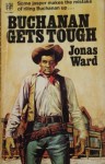 Buchanan Gets Tough - Jonas Ward