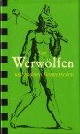 Werwölfe und andere Tiermenschen - Dichtungen und Dokumente - Klaus Völker