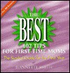 The Best 102 Tips for First-Time Moms: The Survival Guide for the First Year - Jeannette Smith