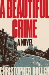 A Beautiful Crime - Christopher Bollen