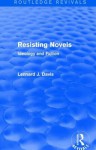 Resisting Novels (Routledge Revivals): Ideology and Fiction - Lennard J Davis