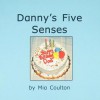 Danny's Five Senses - Mia Coulton