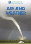 Air And Weather (Gareth Stevens Vital Science: Earth Science) - Barbara Davis