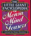 The Little Giant® Encyclopedia of Mensa Mind Teasers - Peter Gordon, Karen C. Richards, Steve Ryan, Henry Hook, Mensa