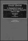 Stage Deaths: A Biographical Guide to International Theatrical Obituaries, 1850 to 1990 Volume 1; A-J - George B. Bryan