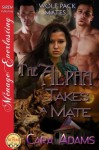 The Alpha Takes a Mate [Wolf Pack Mates 1] (Siren Publishing Menage Everlasting) - Cara Adams