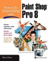 How to Do Everything with Paint Shop Pro 8 - David Huss, Dave Huss