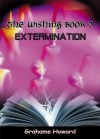 The Wishing Book 3 - Extermination - Grahame Howard