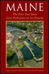 Maine: The Pine Tree State from Prehistory to the Present - Richard W. Judd