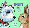 McDuff's Hide-and-Seek: Lift the Flap/Pull the Tab Book - Rosemary Wells, Susan Jeffers