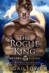 The Rogue King - Abigail Owen