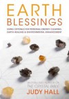 Earth Blessing Crystals: A Practical Guide to Energizing Yourself and the World - Judy Hall