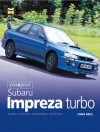 You and Your Subaru Impreza Turbo: Buying, Enjoying, Maintaining and Modifying - Chris Rees