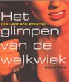 Het glimpen van de welkwiek - Ilja Leonard Pfeijffer